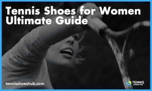 Best Tennis Shoes for Women in 2022! – Our Top Picks Best Tennis Shoes for Women in 2022! – Our Top Picks